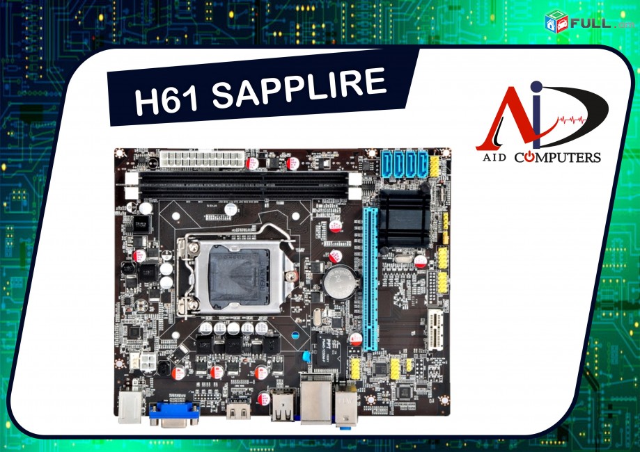  H61 Sapplire Motherboard մայրասալիկ Материнская плата matirinski plata materinka